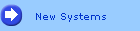 New Systems
